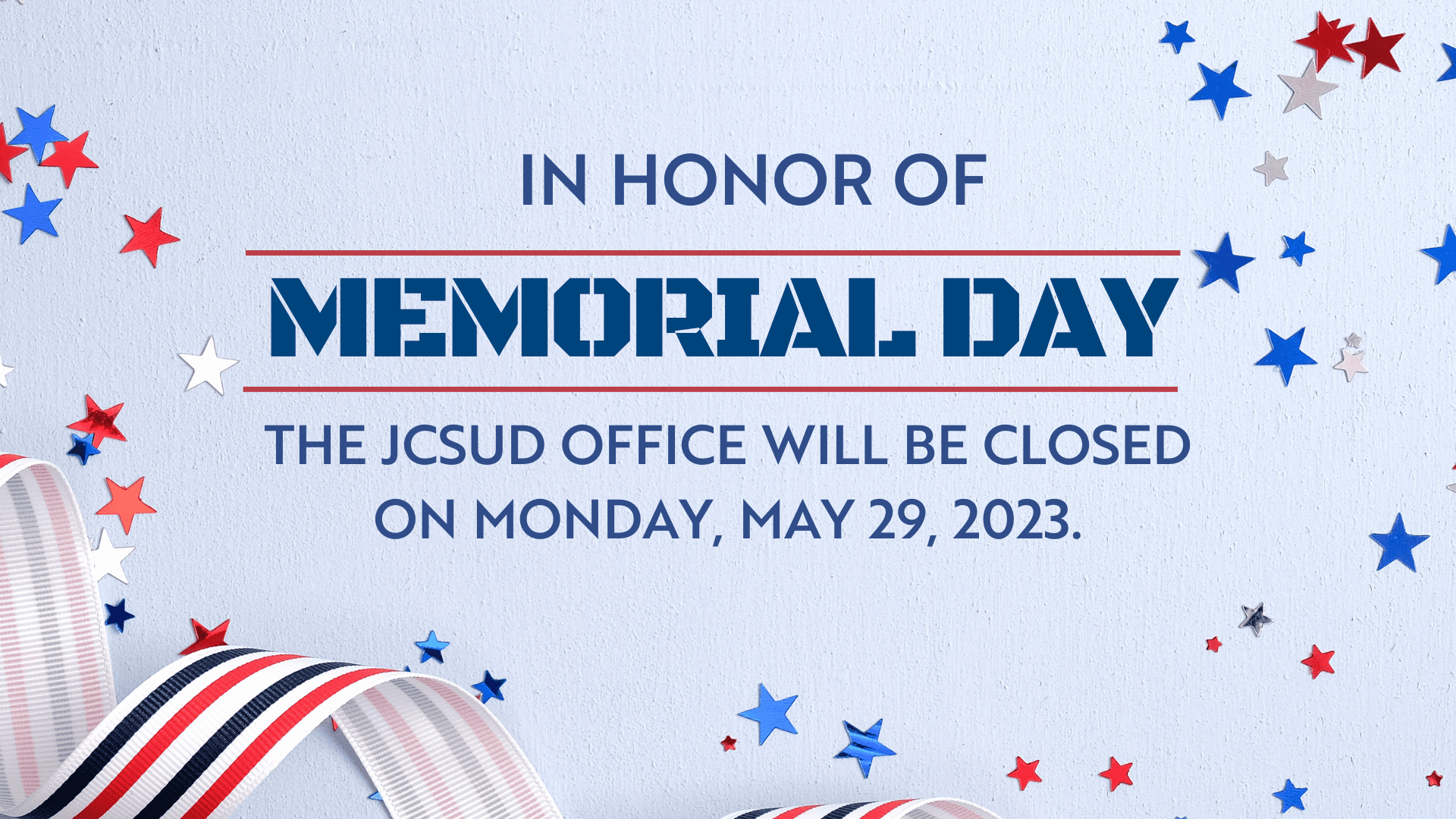 Notice of being closed for Memorial Day 2023