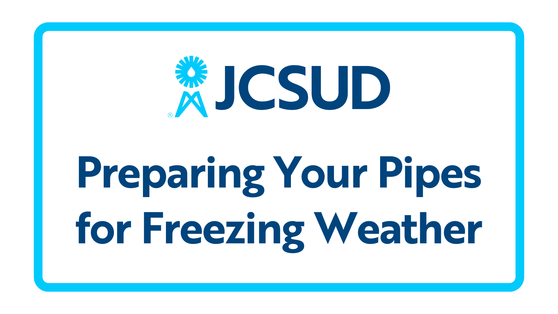 A header image that has the JCSUD logo and says preparing your pipes for freezing weather