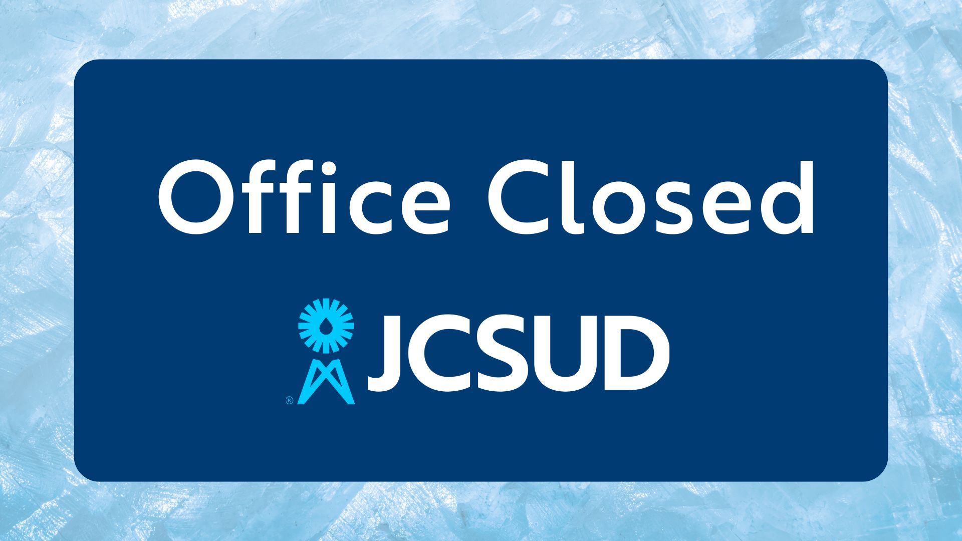 Image with the words Office Closed and the JCSUD logo