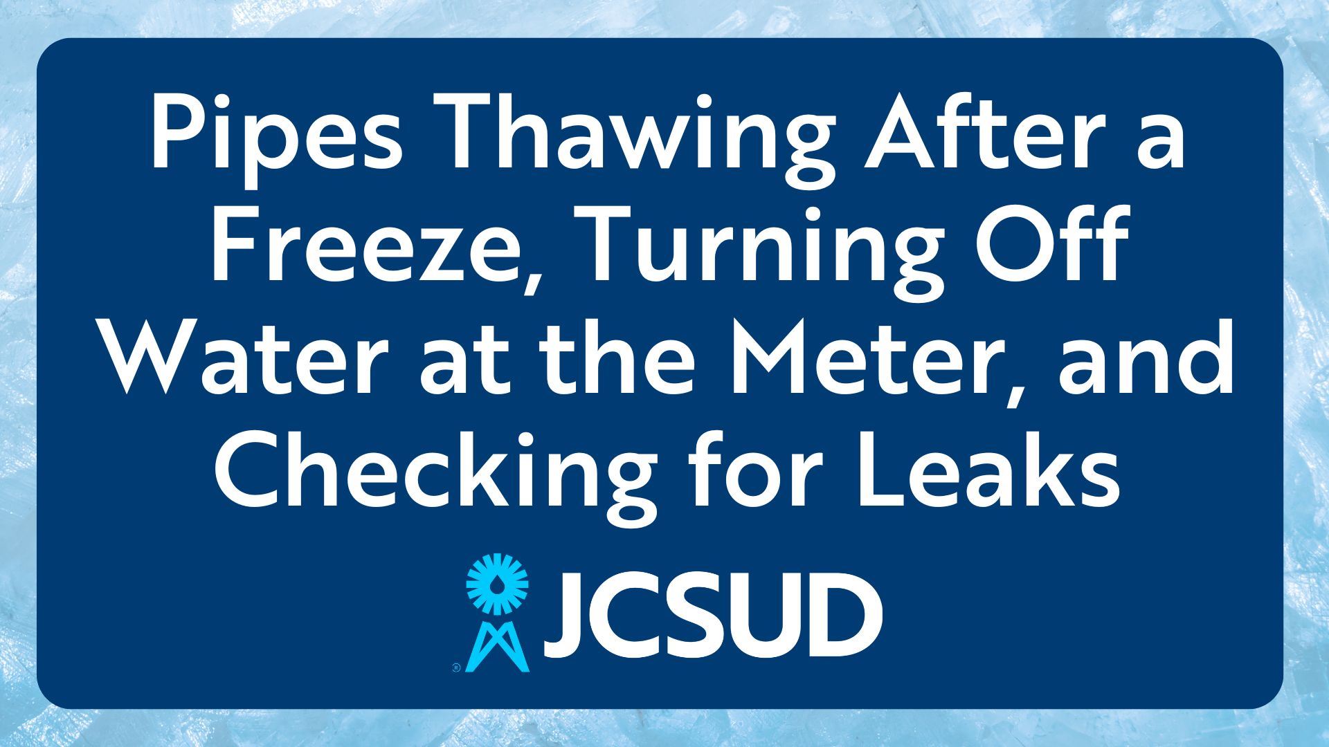 Pipes Thawing After a Freeze, Turning Off Water at the Meter, and Checking for Leaks